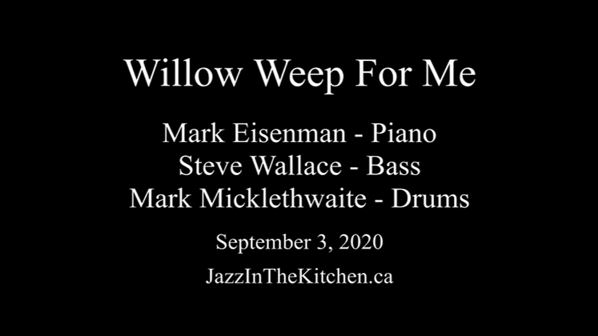 Willow Weep For Me Willow Weep For Me