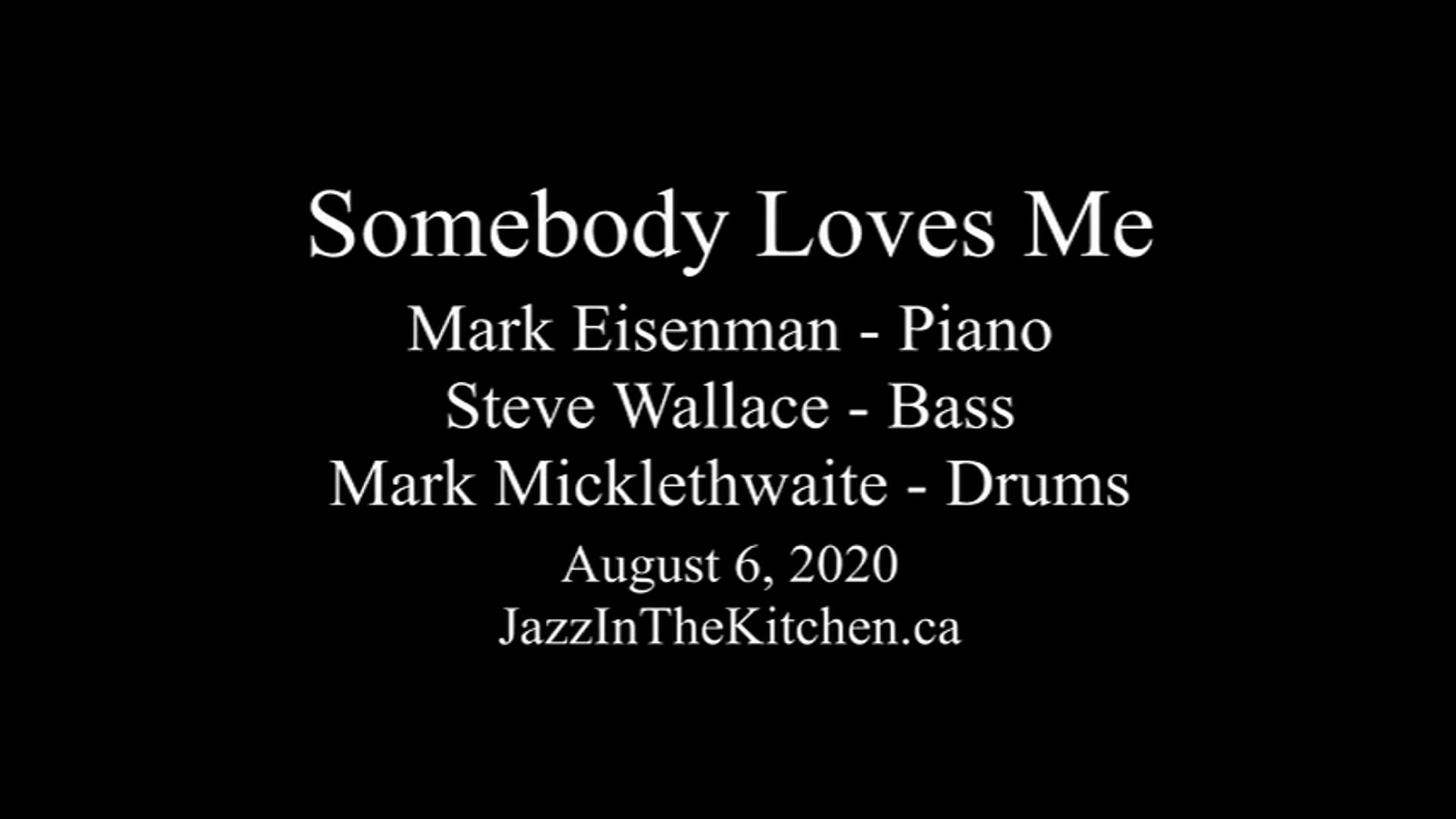 Somebody Loves Me Somebody Loves Me